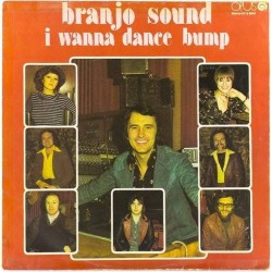 Пластинка Branjo Sound I Wanna Dance Bump